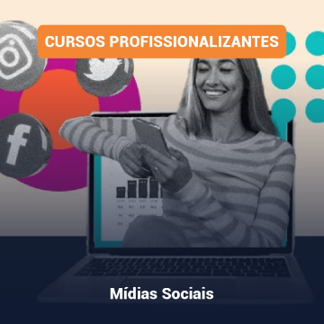 Mídias Sociais - Profissionalizantes